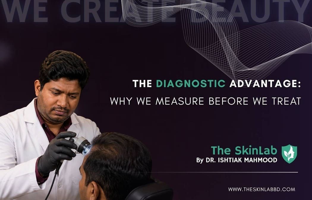 The Diagnostic Advantage: Why We Measure Before We Treat