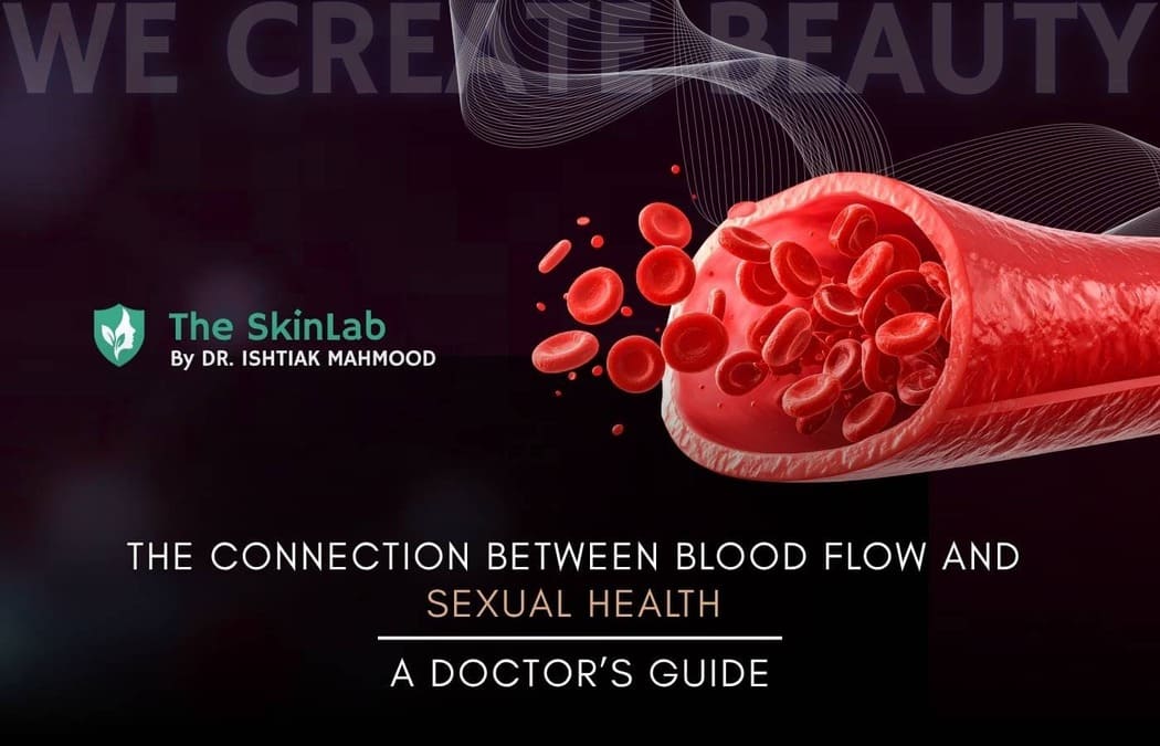 The Connection Between Blood Flow and Sexual Health: A Doctor’s Guide