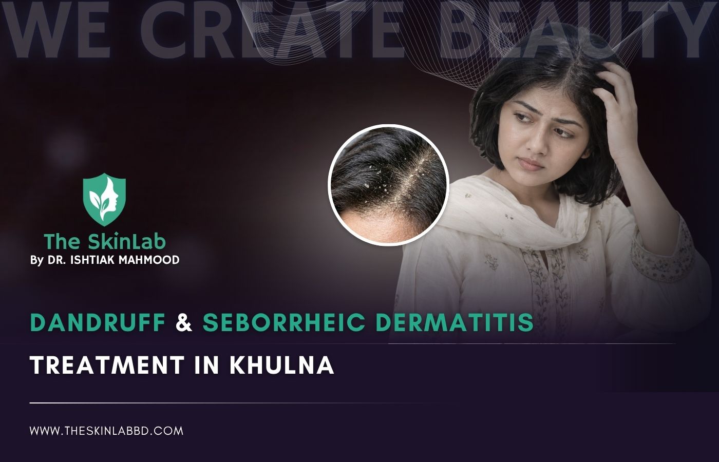 Dandruff & Seborrheic Dermatitis Treatment in Khulna